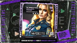 DK Productions - Eins Zwei Polizei (OUT NOW ON EXCITE DIGITAL)