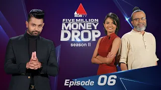 Five Million Money Drop S2 | Episode 06 | Sirasa TV