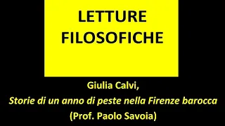 Giulia Calvi, Storie di un anno di peste nella Firenze barocca (Prof. Paolo Savoia) 29/04/2020