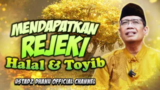 BAGAIMANA MENDAPATKAN REJEKI YANG HALAL TOYIB