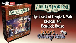 Arkham Horror The Card Game The Feast of Hemlock Vale Episode 4