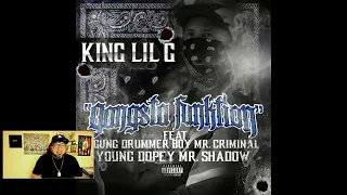 KING LIL G ft. YOUNG DRUMMER BOY x MR. SHADOW x YOUNG DOPEY x MR. CRIMINAL-GANGSTA FUNCTION REACTIO