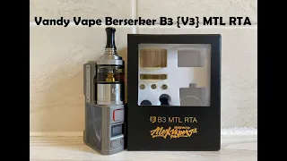 Vandy Vape Berserker B3 {V3} MTL RTA | Designed by Alex Vapers MD | impressively good!!