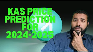 Kaspa (KAS) Price Prediction for the 2024-25 Bull Run