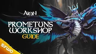 AION 6.2 | Prometun's Workshop Guide (complete with secret doors & all minibosses)