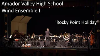 Amador Valley High School Wind Ensemble Ⅰ: "Rocky Point Holiday"