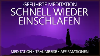 Wieder einschlafen und schnell einschlafen | Geführte Meditation, Traumreise, Affirmationen