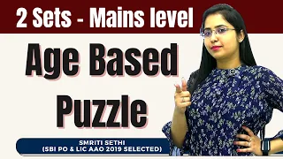 2 Sets-Mains Level | Age Based Puzzle | Free Complete Reasoning Course | Smriti Sethi | IBPS/SBI