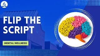 Flip The Script | Mental Wellness | August 29, 2020