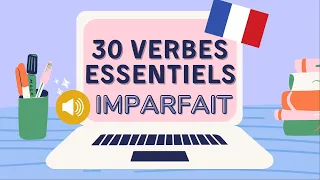 30 Verbes essentiels à l'imparfait | French Conjugation