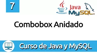 7. ComboBox Anidado en Java y MySQL
