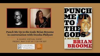 PUNCH ME UP TO THE GODS: BRIAN BROOME IN CONVERSATION WITH DEESHA PHILYAW