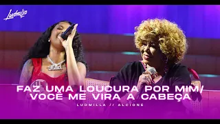 Ludmilla e Alcione - Faz Uma Loucura Por Mim / Você Me Vira A Cabeça | Numanice #2 Deluxe (Ao Vivo)