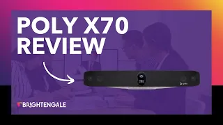 Ideal Video Conferencing System for Online Meetings – Poly Studio X70: Overview & Tests