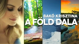 BAKÓ KRISZTINA - A FÖLD DALA (OFFICIAL VIDEO)