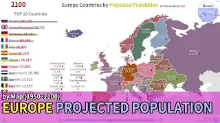 Europe Population History & Projection by Map (1950~2100)