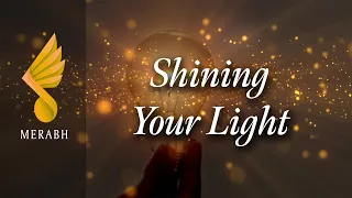 Shining Your Light - Merabh from Illumination Shoud 3