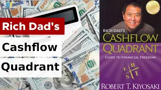 Rich Dad's Cashflow Quadrant:  Guide to Financial Freedom by Robert Kiyosaki