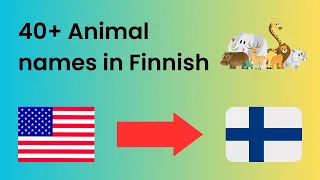 Learn 40+ Animal names in Finnish | Easy Finnish For Beginners