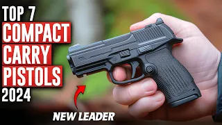 Top 7 Best Compact Carry Pistols of 2024: Carry in Style 😎🔥