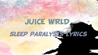 Juice WRLD – Sleep paralysis (Lyrics)