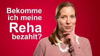 Wann zahlt mir die Krankenkasse eine Reha? Und was, wenn Sie meinen Antrag ablehnt?