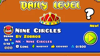 Hardest Daily ever l "Nine Circles" by Zobros (Demon) [All Coins] l Geometry dash 2.11