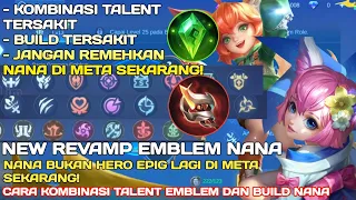 REVAMP EMBLEM! CARA KOMBINASI TALENT EMBLEM DAN BUILD NANA TERSAKIT 2023 BUILD NANA SEKALI COMBO