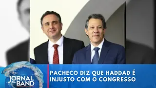 Rodrigo Pacheco diz que Haddad é injusto com o Congresso | Jornal da Band