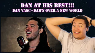 DAN AT HIS BEST - DAN VASC - DAWN OVER A NEW WORLD (Reaction)