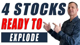 4 Stocks Ready To Explode. 🔥🔥🔥 Do THIS Now!