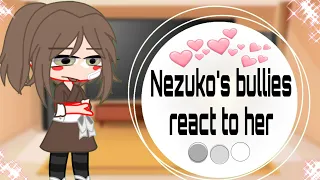 Nezuko’s Bullies React To Her || Spoliers! ⚠️ || Demon Slayer || +More Videos || Not My Videos! ||