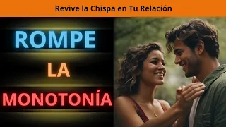 ROMPE la MONOTONIA  EN PAREJA ❤️‍🔥🫵. COMO SALIR DE LA RUTINA✅