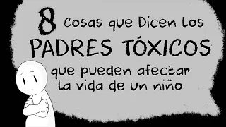 8 Cosas Tóxicas que los Padres Dicen | Psych2Go