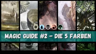 Magic Guide #2 - Die fünf Farben von Magic the Gathering erklärt | MtG Deutsch für Anfänger