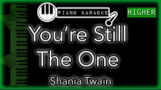 You're Still The One (HIGHER +3) - Shania Twain - Piano Karaoke Instrumental