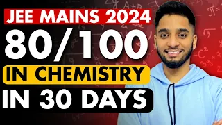 JEE Mains 2024 : Score 80/100 in chemistry in 30 days!🔥 #jee #iit