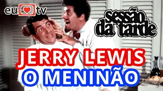 JERRY LEWIS - O MENINÃO - DUBLADO EM PORTUGUÊS COMPLETO - [EU AMO TV]