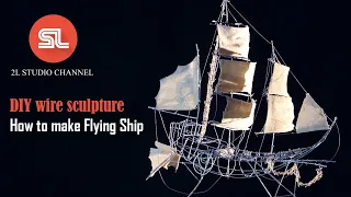 DIY wire sculpture | how to make flying ship