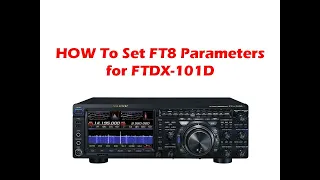 FTDX-101D FT8 Parameter Setting