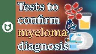 What Testing Should be Done to Confirm a Myeloma Diagnosis?