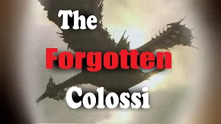 The forgotten colossi