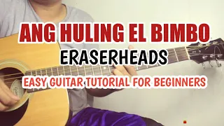 ANG HULING EL BIMBO - ERASERHEADS| Simple and Easy Guitar Tutorial for Beginners