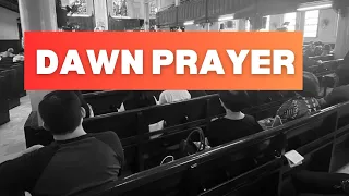 DAWN PRAYER MAY 26, 2024 | SUNDAY | 5:00am |