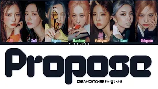 Dreamcatcher (드림캐쳐) Propose [Color Coded Lyrics | Rom | Han | Eng]