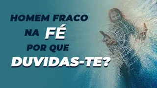 Homem fraco na fé, por que duvidas-te? | Homilia Padre Mario Sartori