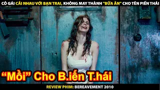 Cô Gái Không May Trở Thành Bữa Ăn Cho Tên Biến Thái | Review Phim Bereavement 2010