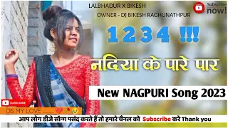 1 2 3 Char Nadiya ke pare par // new nagpuri dj song 2023 // new nagpuri dj remix song 2023 //Dj