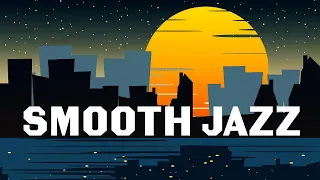 Smooth JAZZ - Night City JAZZ Music for Sleep: Background Chill Music