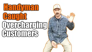 Over Charging My Customers | And They Keep Calling For More Work?!?! | THE HANDYMAN BUSINESS |